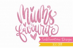 Mum's Favourite Lettering - Sublimation Design Product Image 1