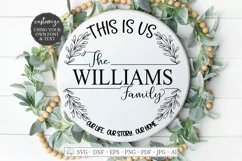 This Is Us Our Life Our Story Our Home - Round Farmhouse SVG Product Image 1