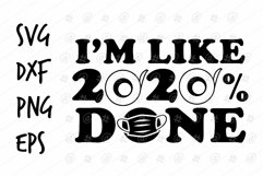 I&#039;m like 2020 done SVG design Product Image 1