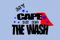 My cape is in the wash svg cut file Superhero cape svg dxf Product Image 3