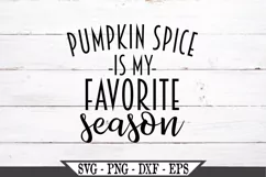 Pumpkin Spice Is My Favorite Season SVG Design Product Image 2