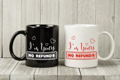 I&#039;m Yours No Refunds | Valentines Day Design | Love Quotes Product Image 7