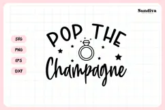 Bachelorette Party Saying SVG | Pop the Champagne Product Image 3