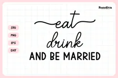 Wedding Sign Saying SVG | Eat Drink And Be Married Product Image 3