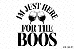 Im just here for the Boos Svg | Halloween Svg | Svg Cut File Product Image 1