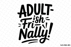 Adult-ish fri-nally Svg | Svg Cut Files Product Image 1