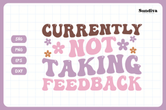 Funny Toddler T-shirt Quotes SVG | Not Taking Feedback Product Image 3