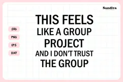 Funny Office Saying SVG | I Don't Trust The Group Product Image 3