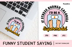 Funny Student Life Saying SVG | If Stress Burned Calories Product Image 1