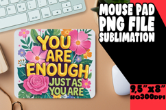 Bright MOUSE PAD Sublimation Style, Flower Quote Product Image 1
