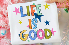 Life Is Good Digital File, Quote T-shirt Art, Positive PNG Product Image 4