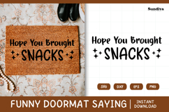 Funny Doormat Quotes SVG | Hope You Brought Snacks Product Image 1