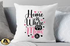 Mom SVG Mothers Day SVG Mom Life SVG Home Is Where Mom Is Product Image 3