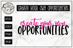 Create Your Own Opportunities SVG or Sublimation Design Product Image 1