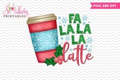 Fa La La La Latte printable sublimation design Product Image 1