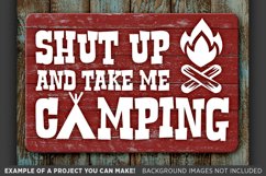 Shut Up and Take Me Camping SVG File - Camping Camper 701 Product Image 2