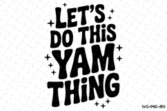 Let&#039;s Do This Yam Thing Svg | Halloween Svg | Svg Cut Files Product Image 1