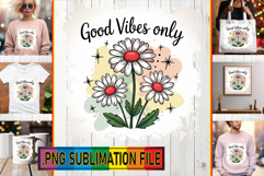 Vibrant TSHIRT Sublimation PNG, Flowers Quote Product Image 1