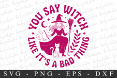 4 Halloween You Say Witch Like It&#039;S A Abd Thing PNG | Spooky Product Image 1