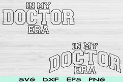 In My Doctor Era Svg Dxf Png Cut Files, Doctor Svg, Pre Med Product Image 1