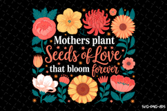 Mothers plant seeds of love Svg Design | Svg Files Product Image 1