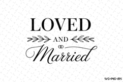 Loved and married SVG | SVG Cut files | Cricut Product Image 1