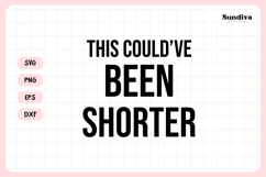 Funny Office Saying SVG | This Could've Been Shorter Product Image 3