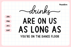 Wedding Sign Saying SVG | Drinks Are On Us Product Image 3
