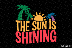 The sun is shining SVG Design | Summer | SVG Cut files Product Image 1