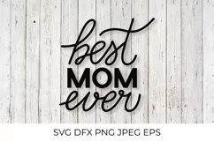 Best Mom Ever SVG. Mother's Day quote. Hand lettering. Product Image 1