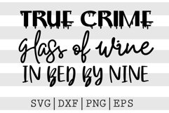 True crime glass of wine in bed by nine SVG Product Image 1