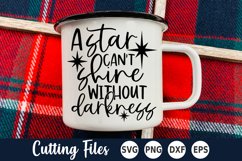 Inspirational SVG | A Star Can't Shine Without Darkness Product Image 1