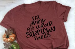 Funny Thanksgiving T-Shirt SVG - Eat, Drink, Stetchy Pants Product Image 3