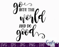 Go Into The World Do Good Inspirational Farmhouse Sign Svg Product Image 2