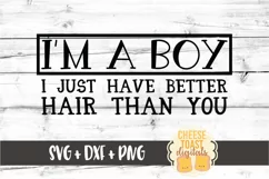 I'm A Boy I Just Have Better Hair Than You - Funny Kid SVG Product Image 2