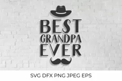 Best Grandpa Ever lettering. Grandparents Day SVG cut file Product Image 1