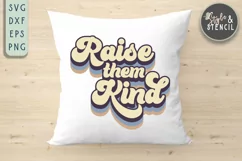 Raise Them Kind Retro SVG - PNG, DXF, SVG, EPS, Cut File Product Image 5
