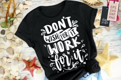 Don't Wish For It Work For It Quotes Product Image 1