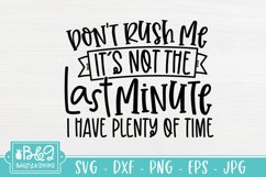 Don't Rush Me SVG Cut File - Funny SVG - Procrastination SVG Product Image 2