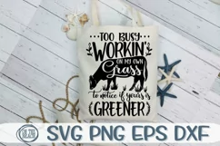 Too Busy Workin' On My Grass - Yours Is Greener - SVG PNG Product Image 3