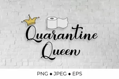 Quarantine Queen quote with gold crown and toilet paper Product Image 1