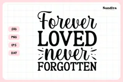 Heartfelt Memorial Quote SVG | Forever Loved Never Forgotten Product Image 3