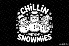 Chillin with my Snowmies Svg | Christmas Svg | Svg Cut Files Product Image 1