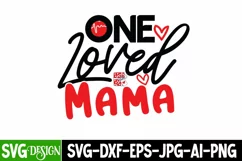 One Loved mama SVG Cut File,One Loved mama SVG Quotes Product Image 1