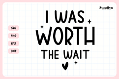 Funny Baby Bib Quote SVG | I Was Worth the Wait Product Image 3