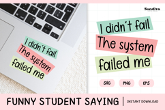 Funny Student Life Saying SVG | The System Failed Me Product Image 1