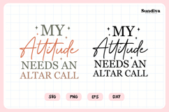 Funny Christian Saying SVG | My Attitude Needs An Altar Call Product Image 3