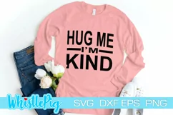 Hug Me I'm Kind SVG DXF EPS Hug Me Svg I'm Kind Svg Product Image 1