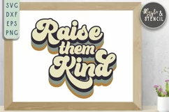 Raise Them Kind Retro SVG - PNG, DXF, SVG, EPS, Cut File Product Image 7