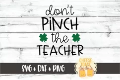Don't Pinch The Teacher - St Patrick's Day SVG PNG DXF Files Product Image 2